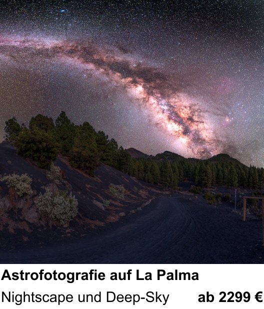 Kompakter Foto-Workshop rund um Astrofotografie auf La Palma: Nightscape und Deep-Sky