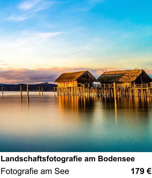 Kompakter Foto-Workshop rund um Landschaftsfotografie am Bodensee: Fotografie am See