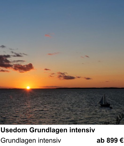 Kompakter Foto-Workshop rund um Usedom Grundlagen intensiv: Grundlagen intensiv